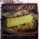 Cheesecake Extraordinaire by Mary Crownover ~ Over 100 Recipes HC Cookbook
