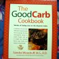 The Good Carb Cookbook: Secrets of Eating Low on the Glycemic Index