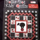 POLKA DOT KIDS QUILTS Book Childrens Quilt ~ Quilting Pattern Instructions