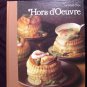 Time Life Good Cook Series ~ HORS  D'OEUVRE  ~ Classic Cookbook HC