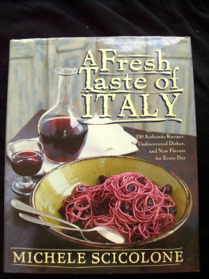 A Fresh Taste of Italy: 250 Authentic Recipes ~ HC  Italian Cookbook