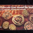 Flatbreads from Around the World by Donna Rathmell German ~ Rare Cookbook ~ 130 Recipes
