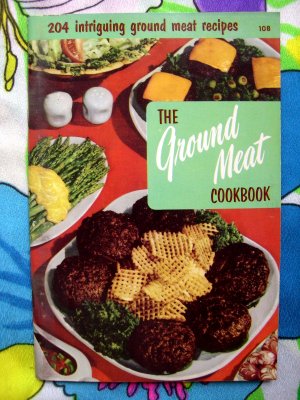 Vintage 1965 CULINARY ARTS INSTITUTE ~ The GROUND MEAT COOKBOOK