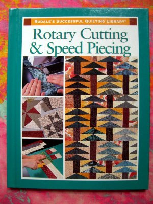 Rotary Cutting and Speed Piecing ~ Rodale's Successful Quilting Library ~  Quilt Instruction Book