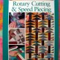Rotary Cutting and Speed Piecing ~ Rodale's Successful Quilting Library ~  Quilt Instruction Book