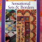Sensational Sets and Borders ~ Rodale's Successful Quilting Library ~Quilt Instruction Book