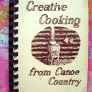 Creative Cooking from Canoe Country ELY MINNESOTA Cookbook 1984