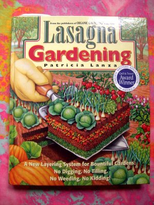 Lasagna Gardening: A New Layering System for Bountiful Gardens HOW TO Book