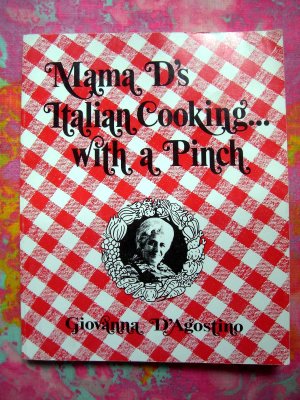 Mama D's Italian Cooking... With a Pinch Cookbook Minneapolis Minnesota