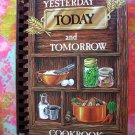 Yesterday, Today and Tomorrow Cookbook Southern Recipes Too!