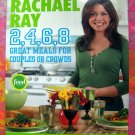 Rachael Ray 2, 4, 6, 8: Great Meals for Couples or Crowds Cookbook