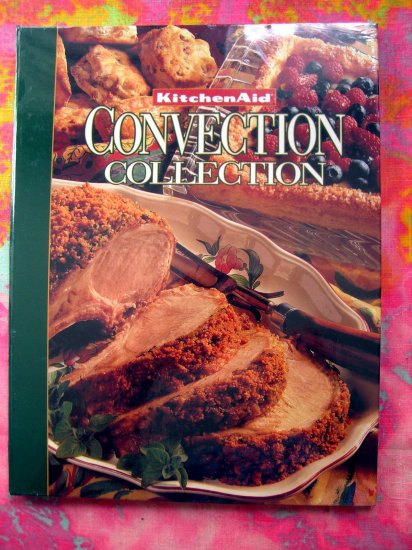 Kitchenaid Convection Collection Cookbook Sealed! New!