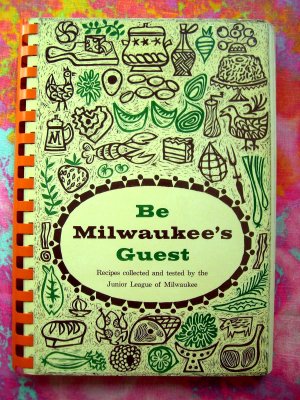 Vintage ~ Be Milwaukee's Guest Junior League Cookbook 2nd Printing 1960 Wisconsin WI