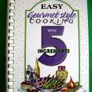 Easy Gourmet Cooking with 5 Ingredients Cookbook