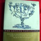 The Gefilte Variations: 200 Inspired  Recreations of Classic Recipes ~ Jewish Cookbook HCDJ