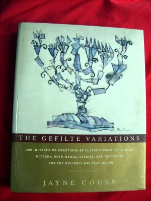The Gefilte Variations: 200 Inspired  Recreations of Classic Recipes ~ Jewish Cookbook HCDJ