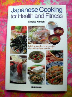 Japanese Cooking for Health and Fitness HCDJ Cookbook by Kiyoko Konishi