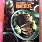 Cooking with Beer by Annette Ashlock Stover ~ CIA Cookbook / Recipes  1980