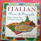 Italian Pure & Simple Cookbook HCDJ by Wright Robust & Rustic Home Cooking