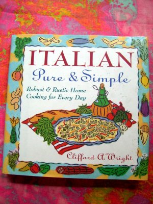 Italian Pure & Simple Cookbook HCDJ by Wright Robust & Rustic Home Cooking