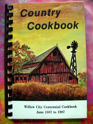 Willow City Community Cookbook ~ ND North Dakota Centennial 1887- 1987