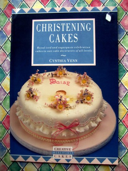 Christening Cakes (Creative Merehurst Cakes) Cake Decorating Instruction Book