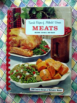 Vintage 1968 Favorite Recipes of Methodist Women MEATS with 2,000 Chicken Beef Pork Seafood