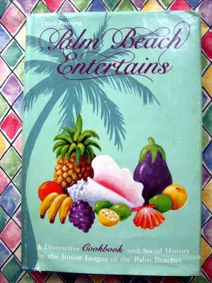 Palm Beach Entertains HCDJ Vintage Junior League Cookbook Florida