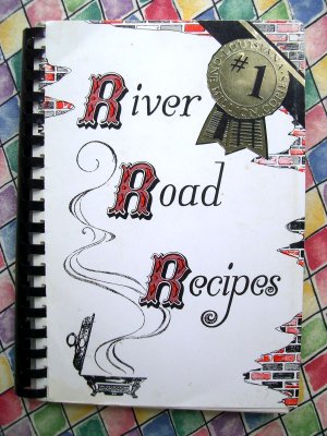 River Road Recipes I Junior League Baton Rouge Louisiana Cookbook Recipes 1987 Vintage