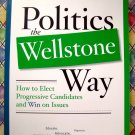 Politics the Wellstone Way Book How to Elect Progressives Liberal Democtatic Candidates