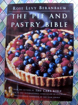 The Pie and Pastry Bible HC Cookbook Rose Levy Beranbaum