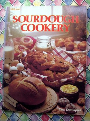 Sourdough Cookery Bread & Baking Cookbook HP Recipe Book