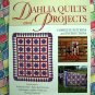 Dahlia Quilts and Projects: Complete Patterns and Instruction Book