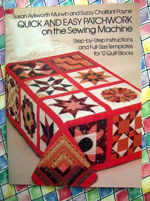 Quick and Easy Patchwork on the Sewing Machine Quilt Instruction Book
