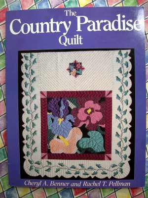 The Country Paradise Quilt Cheryl Benner Quilting Instruction Book