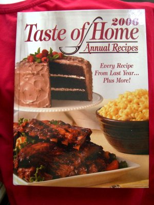 Taste of Home Annual Recipes: 2006 Cookbook with over 500 Recipes!