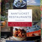 The Nantucket Restaurants Cookbook: Menus and Recipes From the Faraway Isle HCDJ