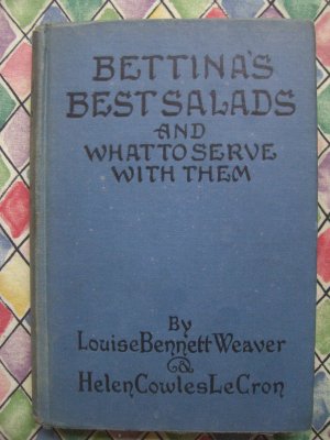Rare Vintage 1923 Bettina's Best Salads and What to Serve with Them