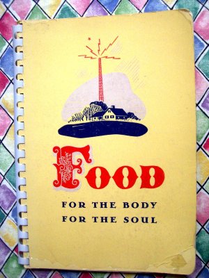 Vintage 1943 Food For the Body For The Soul Church Cookbook