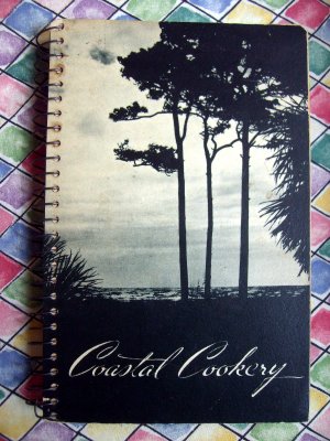 Vintage 1940 Cookbook ~ Coastal Cookery St Simon's Island Georgia