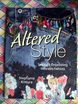 Altered Style: Sewing & Embellishing Wearable Fashions Instruction Book Embellish Craft