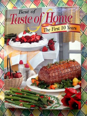 Best of Taste of Home The First 10 Years Cookbook 570 Recipes ~ HC 2004
