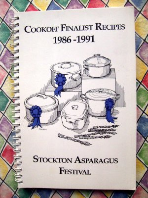 Rare Stockton Asparagus Cookbook ~ Asparagus Festival Cookoff Finalist Recipes California CA