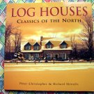 Log Houses: Classics of the North ~ Book Wood Cabin Ideas