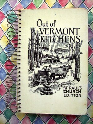 Vintage 1961 Out of Vermont Kitchens Cookbook ~ Classic Church From Scratch Recipes!