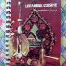 Vintage 1975 Lebanese Cuisine Cookbook ~ More Than 200 Simple, Delicious, Authentic Recipes Cookbook