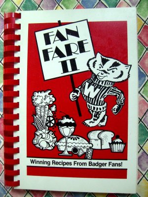 Vintage 1981 Wisconsin Cookbook ~ Fan Fare II Recipes For Badger Fans