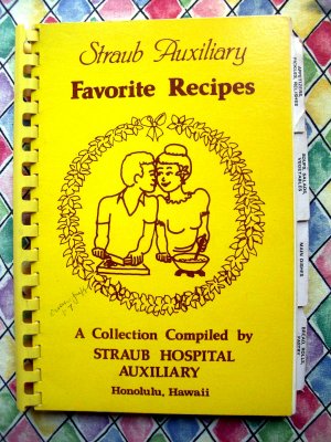 Vintage 1981 Honolulu Hawaii Cookbook - Straub Hospital Auxiliary Favorite Recipes