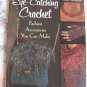 Eye-Catching Crochet: Fashion Accessories you can make Instruction Book Pattern