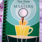Tea-Time at the Masters: A Collection of Recipes by Inc. Junior League of Augusta Cookbook